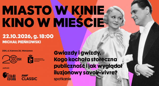 MIASTO W KINIE. KINO W MIEŚCIE – filmowa podróż przez Warszawę i dzieje kina