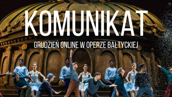 Grudzień ONLINE w Operze Bałtyckiej 