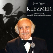 Klezmer. Opowieść o życiu Leopolda Kozłowskiego Kleinmana