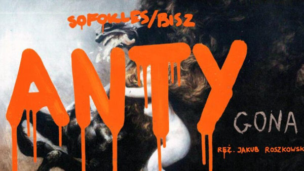 Rapowana „Antygona” o bratobójczej wojnie i buncie młodych w Teatrze Słowackiego