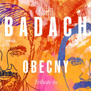 „Obecny. Tribute to Andrzej Zaucha.” Edycja specjalna - reedycja albumu Kuby Badacha z 2009 roku o tym samym tytule
