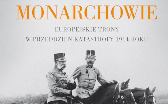 "Zwaśnieni monarchowie", czyli łabędzi śpiew europejskich królów