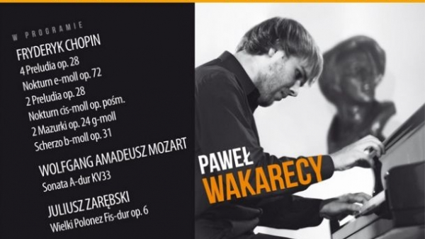 Paweł Wakarecy wystąpi z recitalem fortepianowym