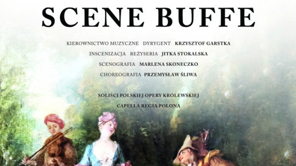 Premiery "Scene Buffe" A. Scarlattiego w Polskiej Operze Królewskiej 