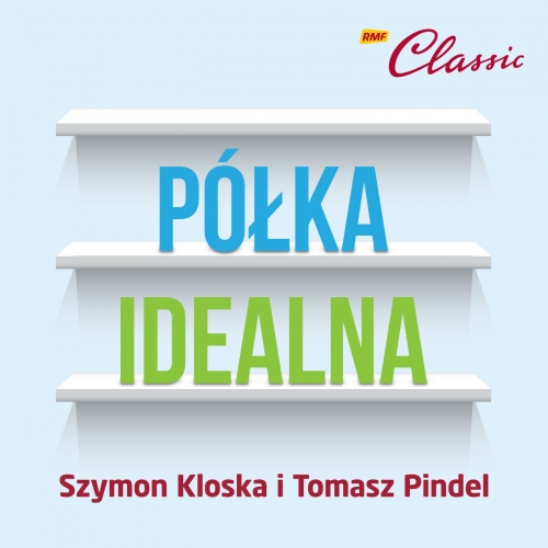 Podcasty Półka idealna  - Szymon Kloska i Tomasz Pindel