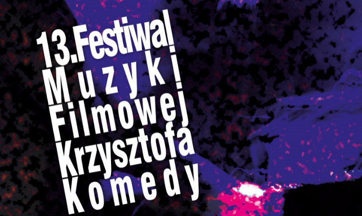 13. Festiwal Muzyki Filmowej Krzysztofa Komedy od piątku w Warszawie