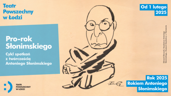 W Teatrze Powszechnym rozpoczyna się cykl "Pro-rok Słonimskiego"