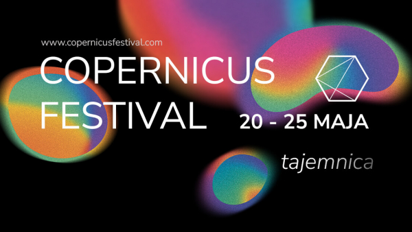 Nauka nie musi być aż tak tajemnicza – Copernicus Festival 2025
