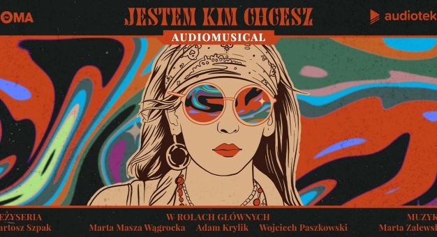"Jestem Kim Chcesz". Pierwszy audiomusical Audioteki i Teatru Muzycznego Roma