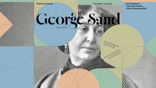 George Sand (1804-1876). W kalejdoskopie życia i sztuki - wystawa czasowa