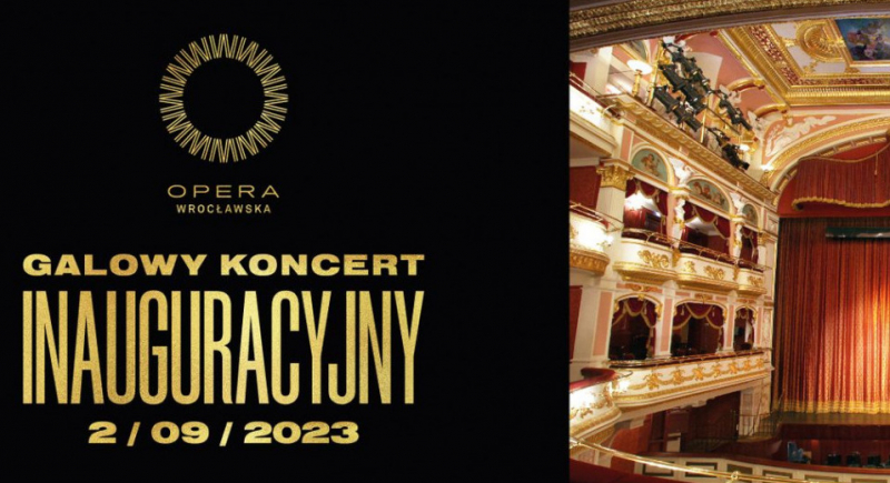 Galowy Koncert Inauguracyjny na otwarcie nowego sezonu artystycznego w Operze Wrocławskiej