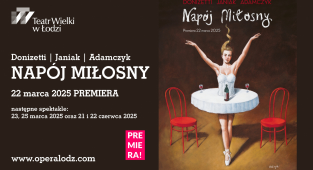 "Napój miłosny" w Teatrze Wielkim w Łodzi 