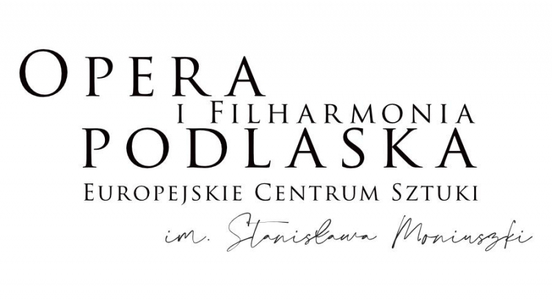 Premiera opery „Halka” i koncerty symfoniczne w planach Opery i Filharmonii Podlaskiej na 2026 rok