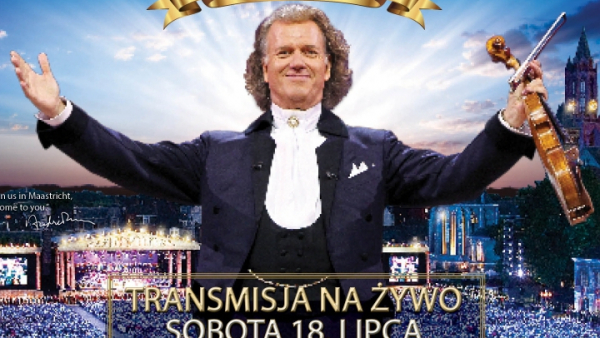 Zapraszamy na jedyną w Polsce transmisję koncertu Andre Rieu w Polsce!