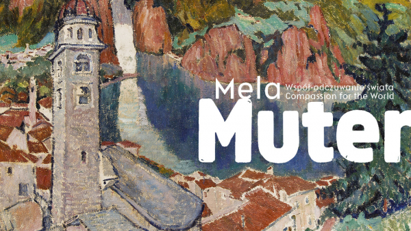 „MELA MUTER. WSPÓŁ-ODCZUWANIE ŚWIATA” w Muzeum Villa la Fleur