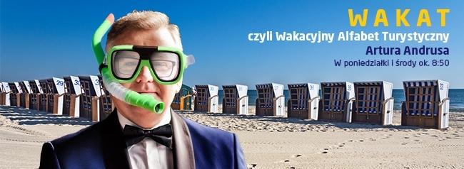 WAKAT – czyli Wakacyjny Alfabet Turystyczny Artura Andrusa