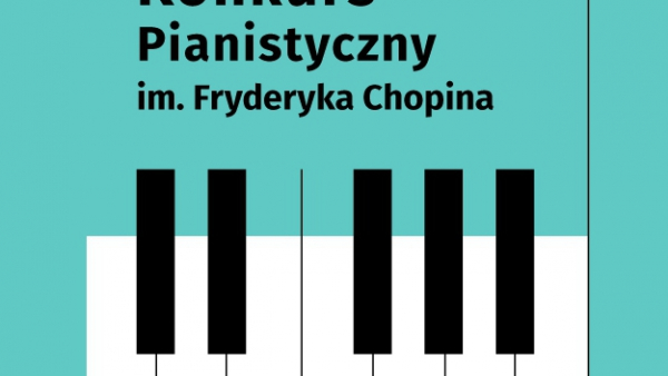 Zbliża się 49. Ogólnopolski Konkurs Pianistyczny im. Fryderyka Chopina