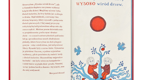 Margaret Atwood pisze dla dzieci. "Wysoko wśród drzew” ukazuje nowe oblicze znanej pisarki 