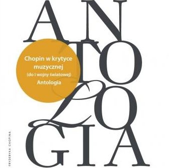 Ukazała się antologia "Chopin w krytyce muzycznej do I wojny światowej"