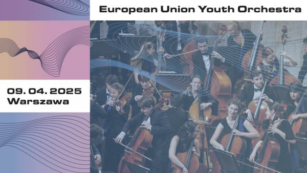 European Union Youth Orchestra na  koncertach w Lusławicach i Warszawie