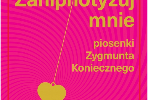 Muzyka Zygmunta Koniecznego w Teatrze Ludowym