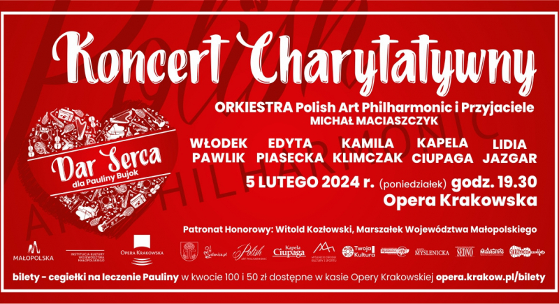 Koncert charytatywny „Dar serca dla Pauliny Bujok”  organizowany przez orkiestrę Polish Art Philharmonic, Operę Krakowską  i Fundację „Twoja kultura”   