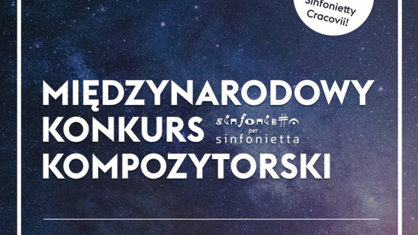 VII MIĘDZYNARODOWY KONKURS KOMPOZYTORSKI Sinfonietta per Sinfonietta