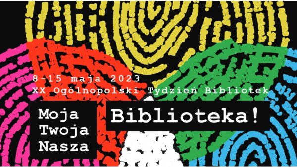Moja, Twoja, Nasza - BIBLIOTEKA! - Rozpoczął się Tydzień Bibliotek