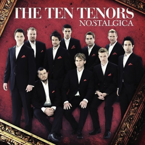 "Nostalgica" - The Ten Tenors