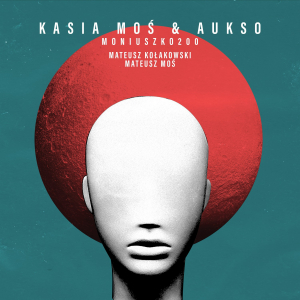 KASIA MOŚ & AUKSO / MONIUSZKO200