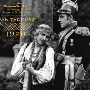 Nowe wydawnictwo Filmoteki Narodowej: muzyka Tadeusza Woźniaka do filmu „Pan Tadeusz”
