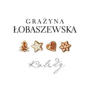 GRAŻYNA ŁOBASZEWSKA „Kolędy” 