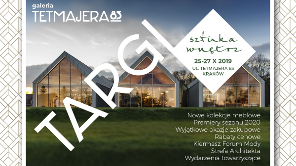 Targi „Sztuka Wnętrz” w Galerii Tetmajera 83