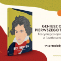 Danuta Gwizdalanka o Beethovenie