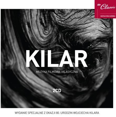 Ukazał się wyjątkowy album z muzyką Wojciecha Kilara!!!