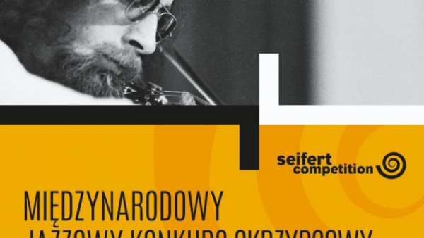 Rusza Międzynarodowy Jazzowy Konkurs im. Zbigniewa Seiferta
