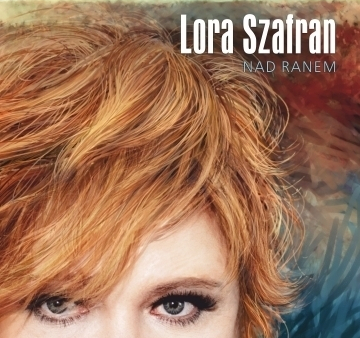 "Nad ranem" - nowa płyta i premierowy koncert Lory Szafran