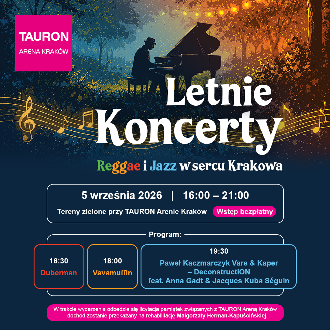 Lato, reggae, jazz i trochę dobra od serca! LETNIE KONCERTY 5 września I tereny zielone przy TAURON Arenie Kraków I wstęp wolny