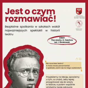 “Jest o czym rozmawiać” - spotkania teatralne w szkole