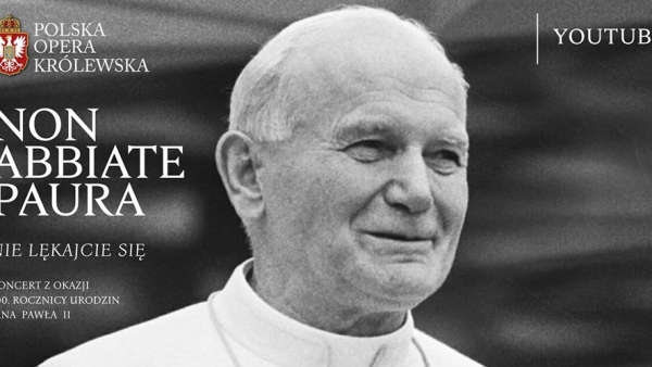 Koncert "Nie lękajcie się" Polskiej Opery Królewskiej online - 18 maja